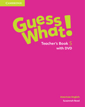 Guess What! American English level 5 Teacher's Book isbn 9781107557147