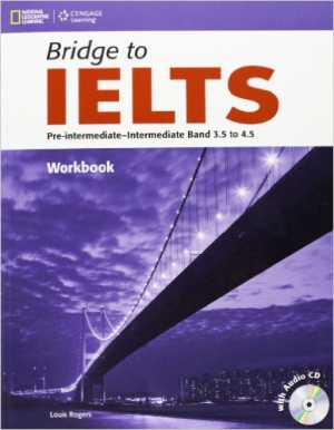 Bridge to IELTS Workbook with Audio CD / isbn 9781133318965