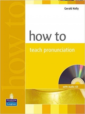 How to Teach Pronunciation (BK+Audio CD) / isbn 9780582429758