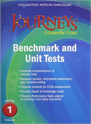 Journeys Common Core Benchmark Tests and Unit Tests Consumable Grade 1 ...