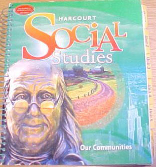Harcourt Social Studies Grade 3 Our Communities Teacher s Edition 2007 isbn 9780153472756