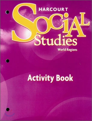 Harcourt Social Studies Grade 6 World Regions WB 2007 isbn 9780153566875