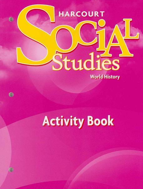 Harcourt Social Studies Grade 6 World History WB 2007 isbn 9780153542459