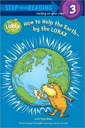 Step Into Reading 3 How to Help the Earth- by the Lorax isbn 9780375869778