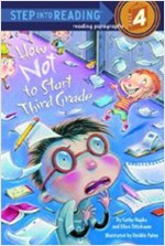 Step into Reading 4 How Not to Start Third Grade