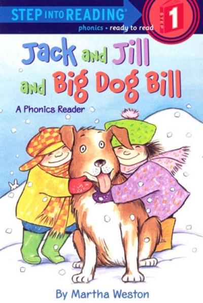 Step Into Reading Step 1 Jack and Jill and Big Dog Bill Book