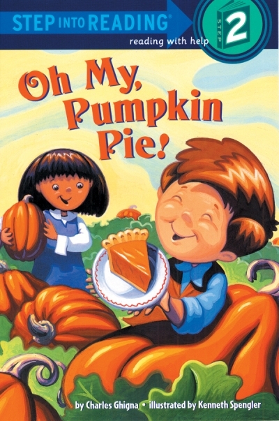 Step Into Reading Step 2 Oh My, Pumpkin Pie! Book