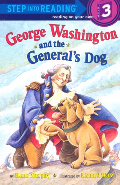 Step Into Reading Step 3 George Washington and the General s Dog Book