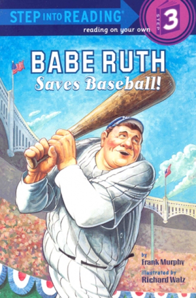 Step Into Reading Step 3 Babe Ruth Saves Baseball! Book