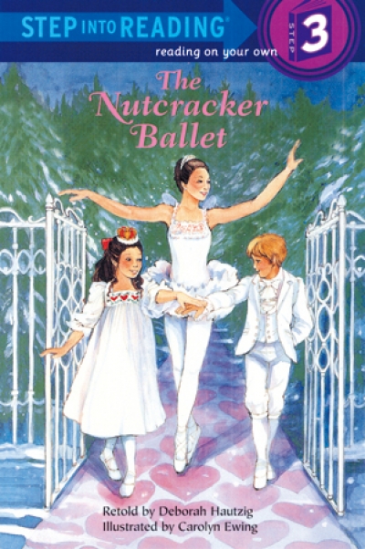 Step Into Reading Step 3 The Nutcracker Ballet Book