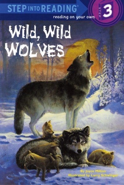 Step Into Reading Step 3 Wild, Wild Wolves Book