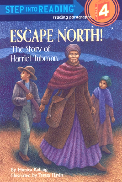 Step Into Reading Step 4 Escape North! The story of Harriet Tubman Book