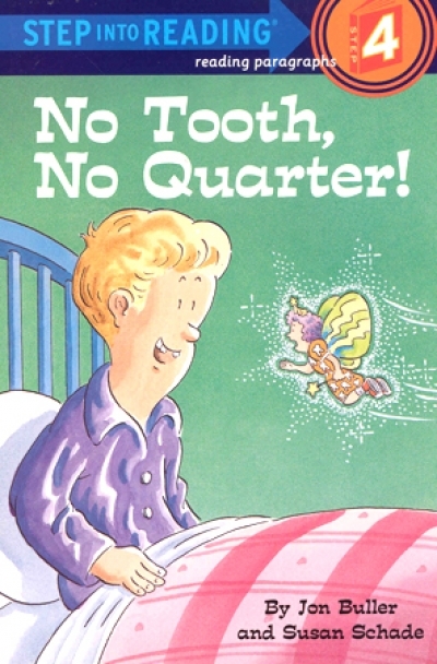 Step Into Reading Step 4 No Tooth, No Quarter! Book