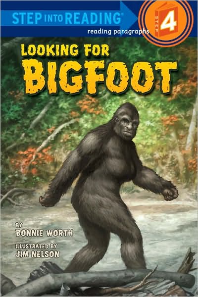 Step into reading Step 4 Looking for Bigfoot