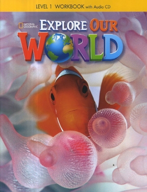 Explore Our World 1 Workbook isbn 9781305084704