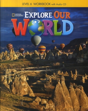 Explore Our World 6 Workbook isbn 9781305089907