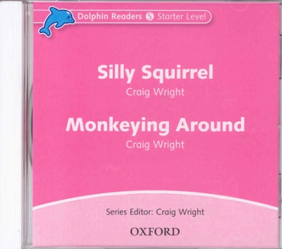 Dolphin Readers Level Starter : Silly Squirrel & Monkey CD isbn 9780194402019