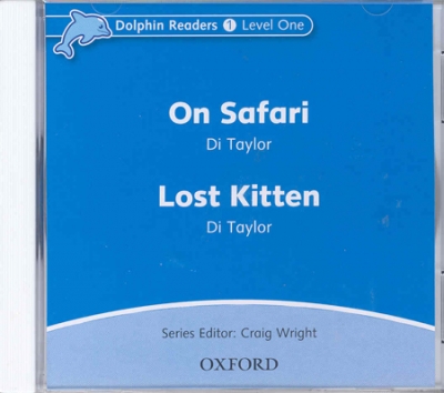 Dolphin Readers Level 1 : On Safari & Lost Kitten CD isbn 9780194402071