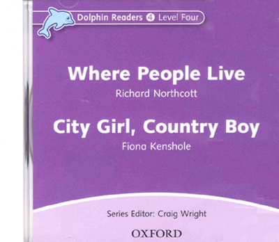 Dolphin Readers Level 4 : Where people live & City girl, Country boy CD isbn 9780194402194