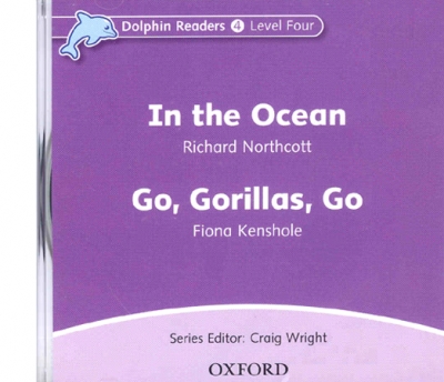 Dolphin Readers Level 4 : In the Ocean & Go, Gorillas, Go CD isbn 9780194402200