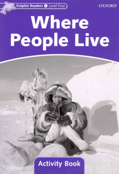 Dolphin Readers Level 4 : Where People Live Activity Book isbn 9780194401722