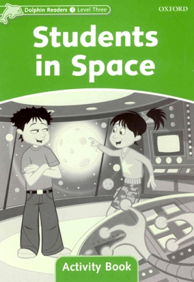 Dolphin Readers Level 3 : Students In Space Activity Book isbn 9780194401609