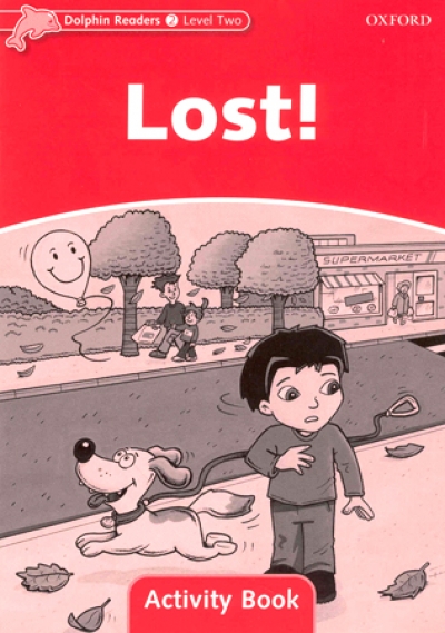 Dolphin Readers Level 2 : Lost! Activity Book isbn 9780194401555