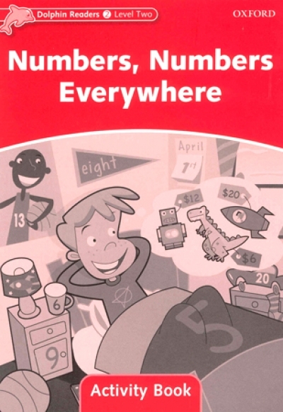 Dolphin Readers Level 2 : Numbers,Numbers Everywhere Activity Book isbn 9780194401586