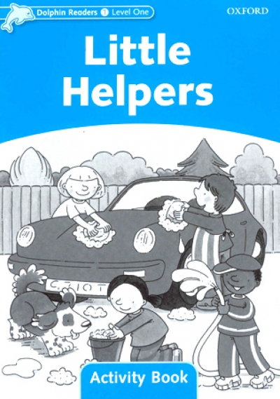 Dolphin Readers Level 1 : Little Helpers Activity Book isbn 9780194401463