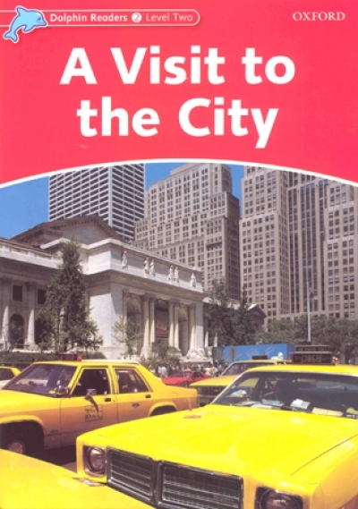 Dolphin Readers Level 2 : Visit to The City isbn 9780194400954