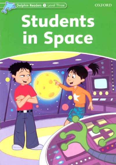 Dolphin Readers Level 3 : Students In Space isbn 9780194400992