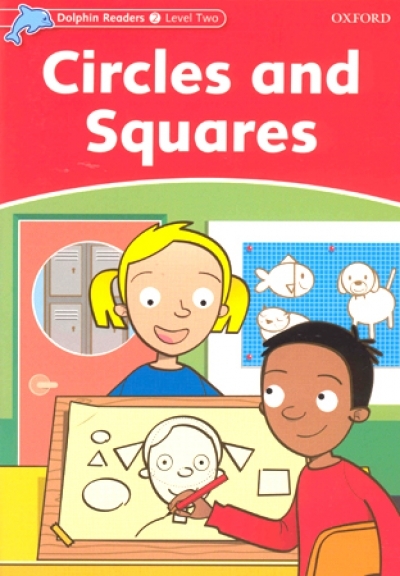 Dolphin Readers Level 2 : Circles and Squares isbn 9780194400947