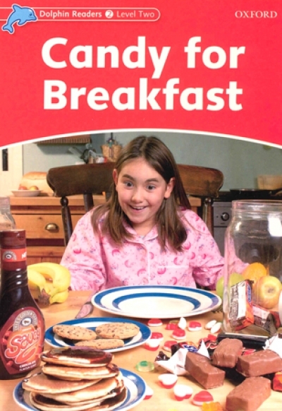 Dolphin Readers Level 2 : Candy for Breakfast isbn 9780194400961
