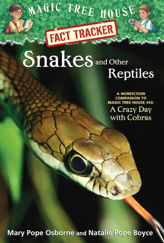 Magic Tree House Fact Tracker #23 Snakes and Other Reptiles