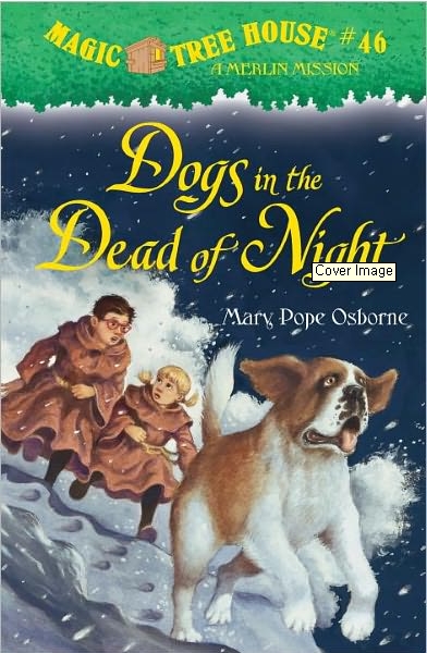 Magic Tree House #46 : Dogs in the Dead of Night (H)