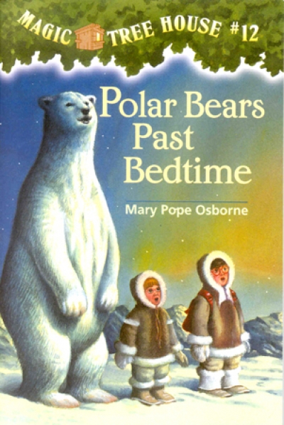Magic Tree House #12 Polar Bears Past Bedtime Book