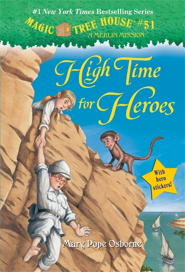 Magic Tree House #51 High Time for Heroes isbn 9780307980526