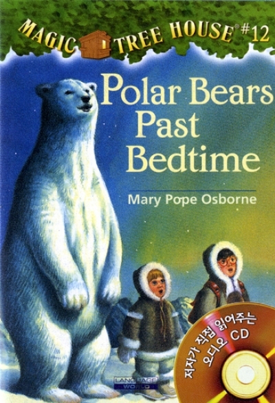 Magic Tree House #12 Polar Bears Past Bedtime (Book+CD)