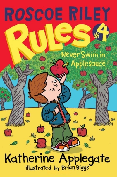 Roscoe Riley Rules #4 Never Swim in Applesauce (Book)
