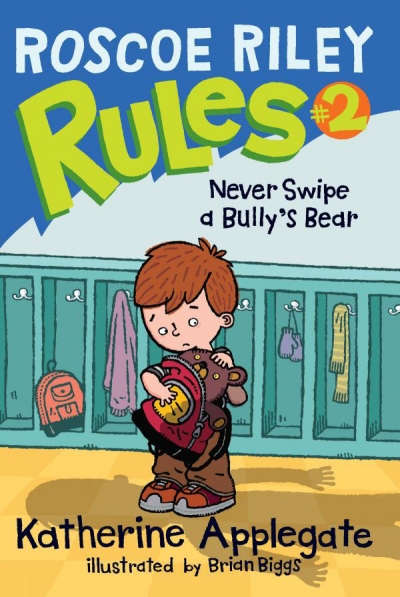 Roscoe Riley Rules #2 Never Swipe a Bullys Bear (Book)