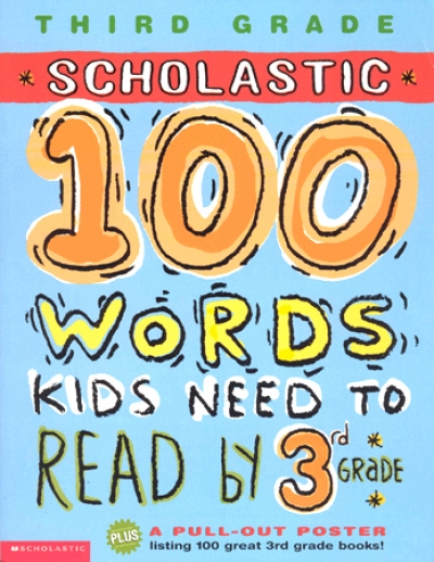 100 Words Kids Need To Read by 3rd Grade isbn 9780439306188