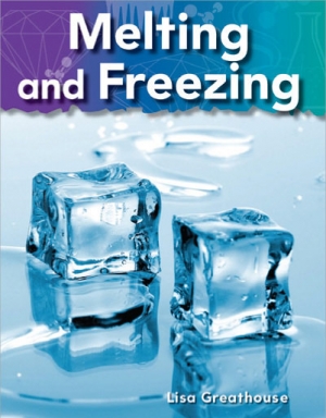 TCM Science Readers / Level 1 #8 Mater Melting and Freezing Matter / isbn 9781433314193