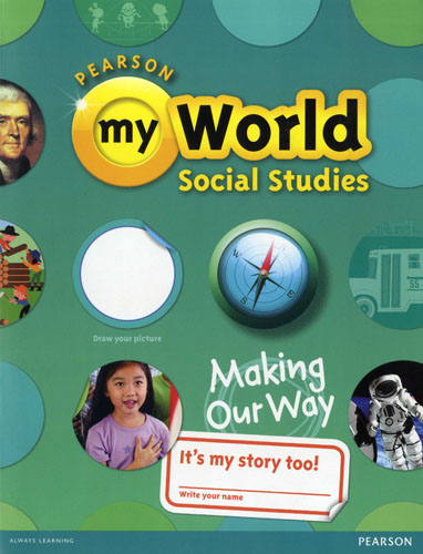My World Social Studies Grade 1 Making Our Way isbn 9780328639168