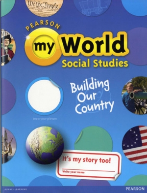 My World Social Studies Grade 5A Building Our Country isbn 9780328639298