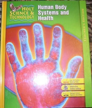Holt Science & Technology:Human Body Systems and Health short course D TE 2007 / isbn 9780030359712
