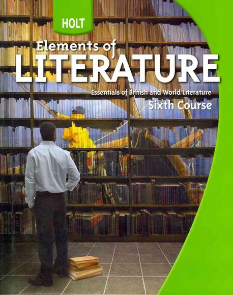 HOLT-Elements of Literature Sixth Course S/B G12 (2009) / isbn 9780030368820