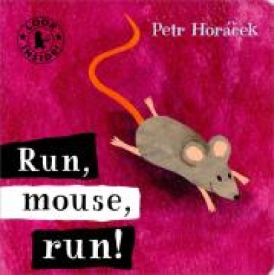 My Little Library / Infant & Toddler 16 : Run, Mouse, Run! (Board Book)
