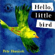 My Little Library / Infant & Toddler 17 : Hello Little Bird (Board Book)