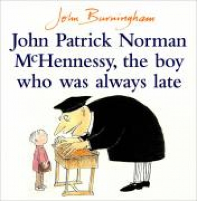My Little Library / 3-01 : John Patrick Norman Mchennessy The Boy Who Was Always Late (Paperback)