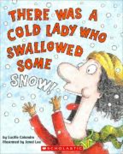 My Little Library / 2-22 : There Was A Cold Lady Who Swallowed Some Snow! (Paperback)